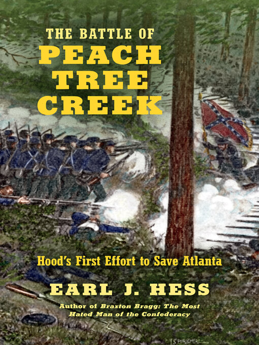 Title details for The Battle of Peach Tree Creek by Earl J. Hess - Available